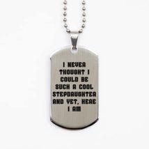 Useful Stepdaughter, I Never Thought I Could Be Such A Cool Stepdaughter... - £15.78 GBP