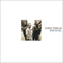 Not to Us [Audio CD] TOMLIN,CHRIS - $14.99