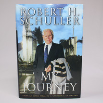 Signed My Journey By Robert H. Schuller Hardcover Book With Dust Jacket 1st Ed - £15.28 GBP