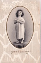 Cute Little Girl Ain&#39;t I Lovely Postcard D59 - $2.99