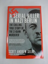 A Serial Killer in Nazi Berlin : Chilling True Story of the S-Bahn Murde... - $5.99