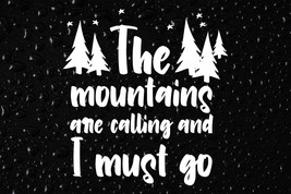 The mountains are calling and I must go decal, Camper Van Sticker, Car Caravan V - £8.46 GBP