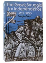Douglas Dakin The Greek Struggle For Independence, 1821-1833 1st Edition 1st Pr - £320.26 GBP