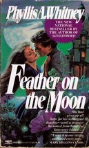 Feather on the Moon by Phyllis A. Whitney / 1989 Romance Paperback  - £0.88 GBP