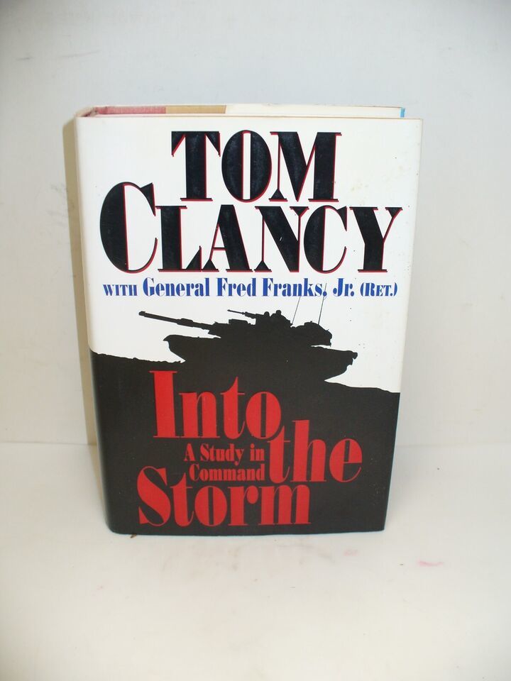 Tom Clancy Into The Storm A Study in Command with Gen Fred Franks, JR VG+ - $3.39