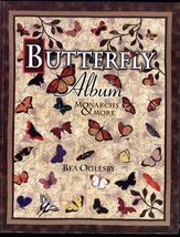 BUTTERFLY ALBUM : Monarchs and More by Bea Oglesby * 2004 Soft cover QUI... - $6.95