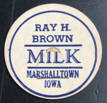 Vintage Ray H. Brown Marshalltown Iowa Milk Bottle Cap 1 5/8&quot; Diameter - $9.49
