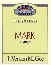 Thru the Bible Vol. 36: The Gospels (Mark) - J. Vernon McGee - Softcover - Like  - £3.12 GBP