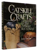 Jane Smiley Catskill Crafts: Artisans Of The Catskill Mountains 1st Edition 1st - $68.94