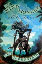 The Wind Monkey: And Other Stories by Leo Berenstain / 1992 Hardcover 1st Ed. - £4.50 GBP