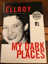 AUTOGRAPHED My Dark Places 1st Edition Hardcover James Ellroy - £36.69 GBP