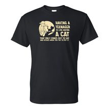 Having a Teenager is Like Having a Cat - Funny Family Parenting T Shirt - Small  - £19.13 GBP