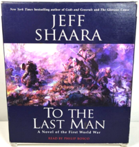 Jeff Shaara: To The Last Man Unabridged 5xCD Audiobook Set Read by Philip Bosco - £15.53 GBP