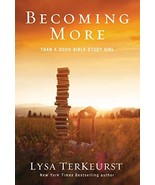 Becoming More Than a Good Bible Study Girl: Uncovering a Deeper Relation... - €5,99 EUR