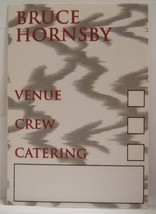 BRUCE HORNSBY - VINTAGE ORIGINAL 1996 CLOTH BACKSTAGE PASS ***LAST ONE*** - $10.00