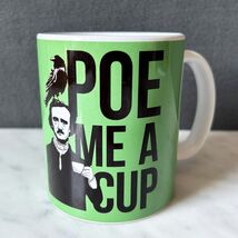 Poe Me A Cup Mug Edgar Allen Poe and Raven Coffee Cup - Green White Black - $14.20