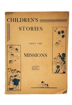 Children&#39;s Stories about the Missions, Book I.by Franciscan Missionaries of Mar - £36.75 GBP