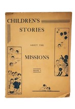 Children&#39;s Stories about the Missions, Book I.by Franciscan Missionaries of Mar - £35.10 GBP