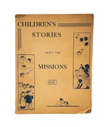Children&#39;s Stories about the Missions, Book I.by Franciscan Missionaries... - £36.85 GBP