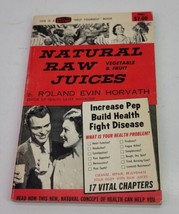 Natural Raw Vegetable &amp; Fruit Juices by Roland Evin Horvath S/C Book 196... - $11.64