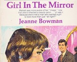 Girl in the Mirror (Valentine Romance #155) by Jeanne Bowman / 1964 Pape... - £2.74 GBP