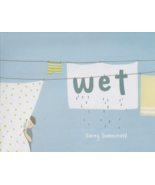 Wet by Carey Sookocheff (Children&#39;s Picture Book) - $15.22 CAD