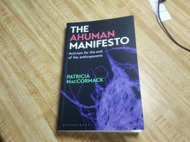 The Ahuman Manifesto Patricia MacCormack - $23.51