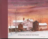 Old Watercolorists Never Die, They Just Wet Their Sheets by Joe Miller -... - $126.89