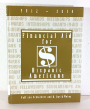 FINANCIAL AID FOR HISPANIC AMERICANS  2012-2014 Schlatcher &amp; Weber - £3.05 GBP