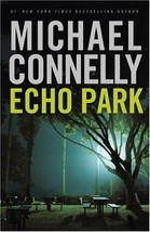 Echo Park Michael Connelly 2006 1ST Ed Hbdj Harry Bosch Cold Cases Serial Murder - £8.46 GBP