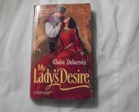 My Lady&#39;s Desire (Harlequin Historical, No 409) Claire Delacroix - $2.93