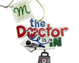Midwest-CBK The Doctor is In Hanging Christmas Ornament 3.5 inch - $9.53