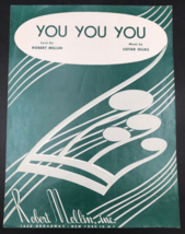 1952 YOU YOU YOU by Robert Mellin &amp; Lotar Olias Sheet Music Robert Mellin Inc - $8.59