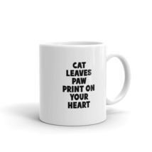 Cat Leaves Paw Print On Your Heart 11oz Fun Cat Mug - £12.77 GBP
