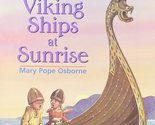 Viking Ships at Sunrise (Magic Tree House) [Paperback] Osborne, Mary Pope - $2.93