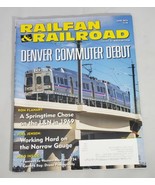 Railfan &amp; Railroad Magazine,  June, 2016   VOL. 35  NO.6  Denver Commute... - £5.44 GBP
