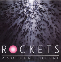 Rockets – Another Future - CD - £12.02 GBP