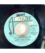 Crosby, Stills &amp; Nash – Just A Song Before I Go 7" Promo 1977 Atlantic F... - $9.49