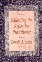 Educating the Reflective Practitioner: Toward a New Design for Teaching and Lear - £7.08 GBP