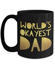 Funny Dad Gift, Father Coffee Mug - World Okayest Dad - Fathers Day Daddy Birthd - £16.32 GBP