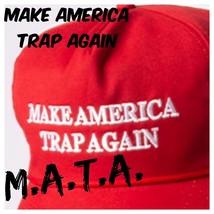 Make America Trap Again Hip Hop Inspired Embroidered Cap M.A.T.A. Kevin Gates - £13.66 GBP