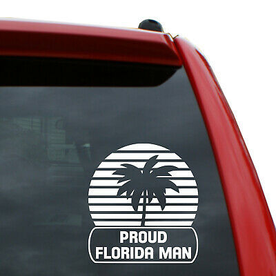 Proud Florida Man Vinyl Decal Sticker | 5" Tall