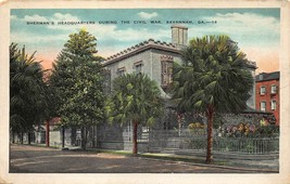 Savannah Ga~Sherman&#39;s Headquarters During The Civil War Postcard Good Message - £7.79 GBP