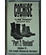 COCHISE &quot;LINE DANCE GREATEST HITS: PART 2/REVISED&quot; 1999 CASSETTE TAPE *S... - £14.09 GBP