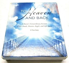 To Heaven and Back : A Doctor&#39;s Extraordinary Account of Her Death, Heaven,... - £7.79 GBP