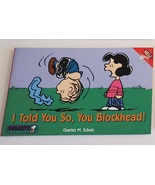 Peanuts Snoopy &quot;I Told You So, You Blockhead&quot; book -- OOP - £7.10 GBP