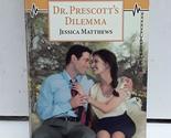 Dr. Prescott&#39;s Dilemma Jessica Matthews - £2.31 GBP