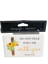 New-Refrgerator Ceramic Magnet-“Do Not Fear For I  Am With You”. Isaiah ... - $17.70