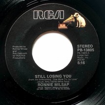 Ronnie Milsap - Still Losing You / I&#39;ll Take Care Of You [7&quot; 45 rpm Single] - £0.90 GBP