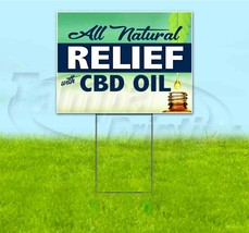 All Natural Relief With Cbd Oil 18x24 Yard Sign With Stake Corrugated Bandit - £22.39 GBP+